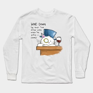 It's wine down time Long Sleeve T-Shirt